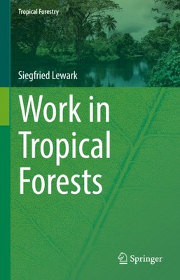 New Book: Work in Tropical Forests